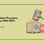 US President Threatens Countries With 100% Tariff