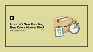 Amazon’s New Handling Time Rule is Now in Effect