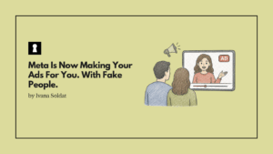 Meta Is Now Making Your Ads For You. With Fake People.