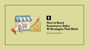How to Boost Ecommerce Sales: 10 Strategies That Work