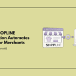 New SHOPLINE Integration Automates Taxes for Merchants