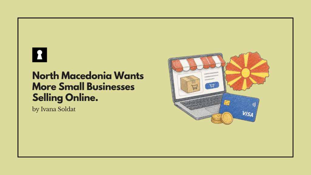 North Macedonia Wants More Small Businesses Selling Online. AETM and Visa Are Paying for the First Step.