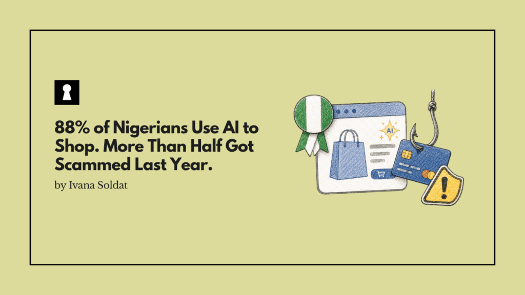 88% of Nigerians Use AI to Shop. More Than Half Got Scammed Last Year.