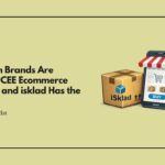 Western Brands Are Getting CEE Ecommerce Wrong, and isklad Has the Proof