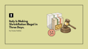 Italy Is Making Shrinkflation Illegal in Three Days. Consumers Are Already Disappointed With How.