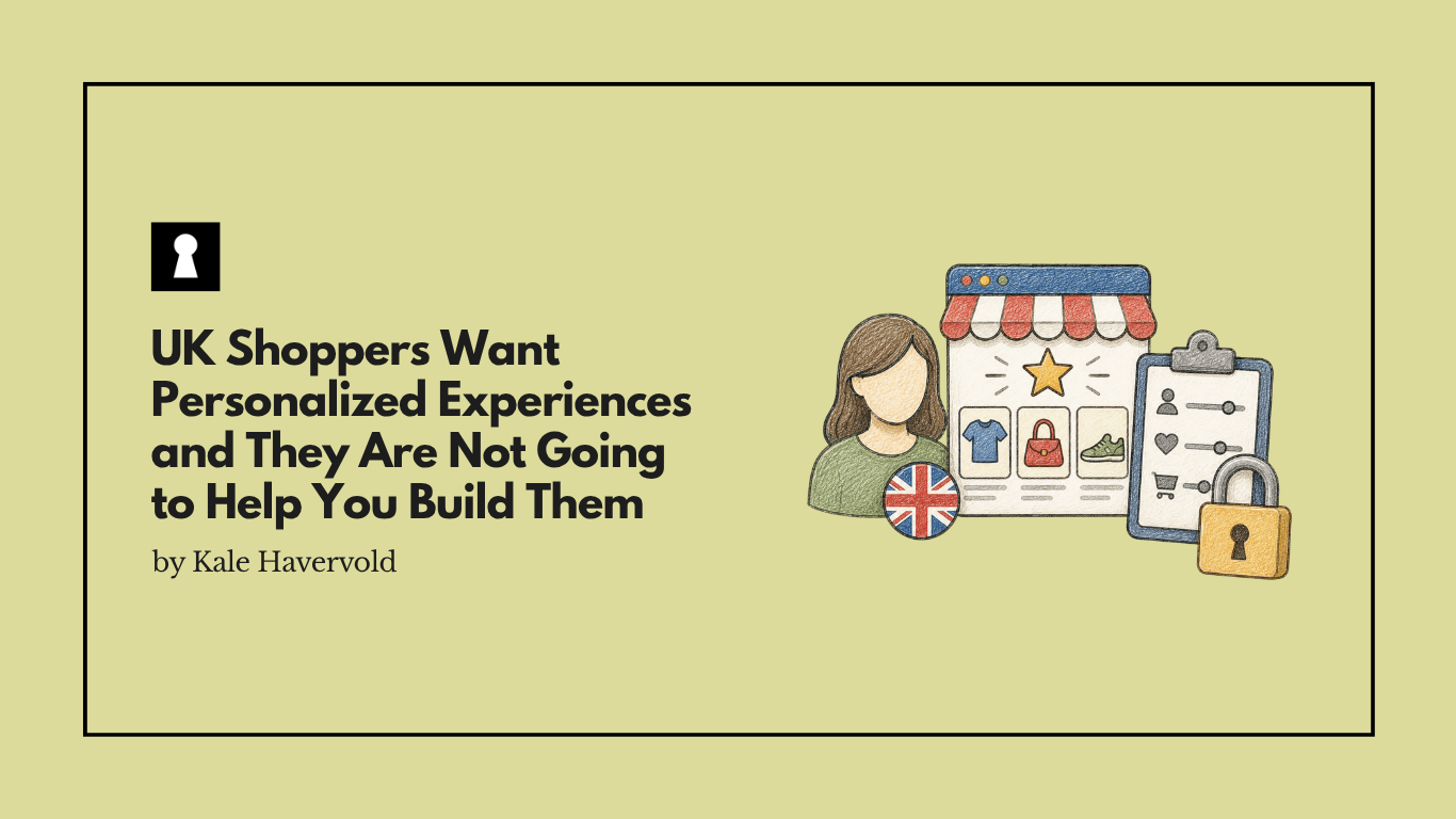 UK Shoppers Want Personalized Experiences and They Are Not Going to Help You Build Them