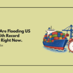 Brands Are Flooding US Ports With Record Imports Right Now. The Reason Is Another Tariff Deadline.