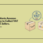 HMRC Wants Amazon and eBay to Collect VAT From UK Sellers.