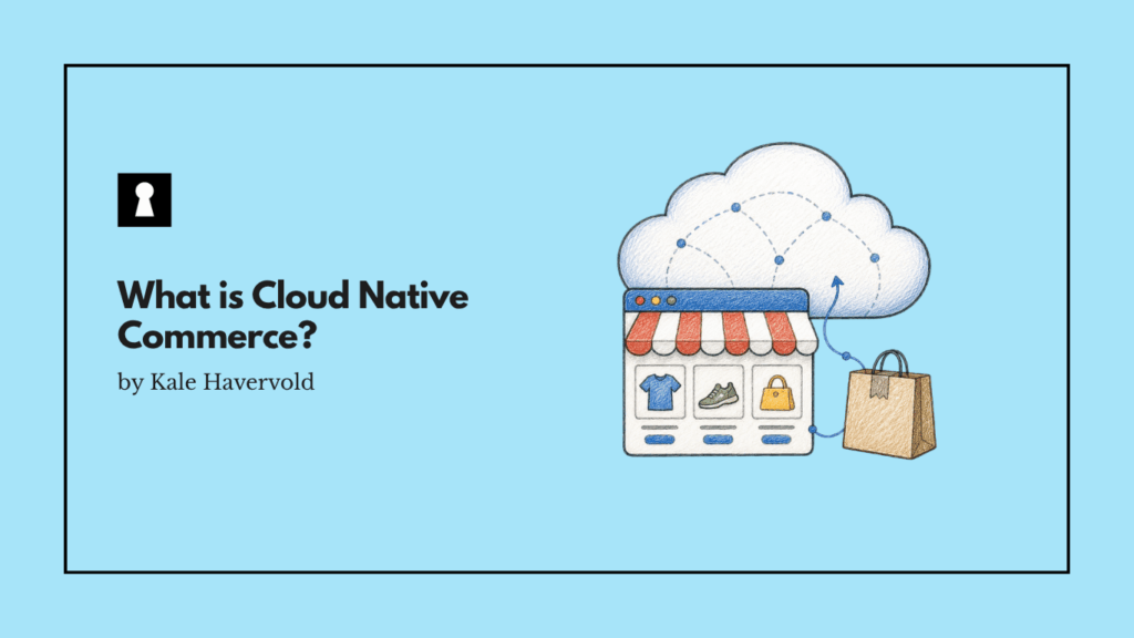 What is Cloud Native Commerce?