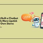 Ulta Just Built a Chatbot That Sells More Lipstick Than Its Own Stores