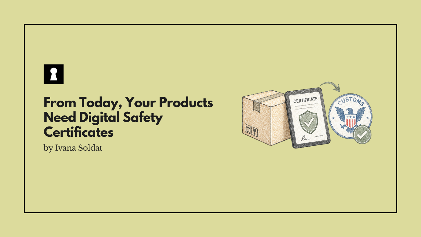 From Today, Your Products Need Digital Safety Certificates Filed at US Customs Before They Can Enter the Country