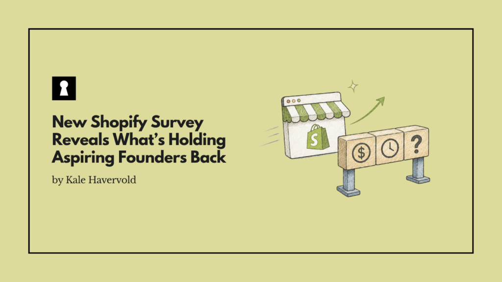 New Shopify Survey Reveals What’s Holding Aspiring Founders Back