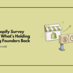 New Shopify Survey Reveals What’s Holding Aspiring Founders Back