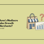 Should June’s Mediocre Retail Sales Growth Worry Merchants?