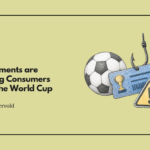Governments are Warning Consumers About the World Cup Frauds