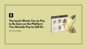The Iconic Wants You to Pay to Be Seen on the Platform You Already Pay to Sell On