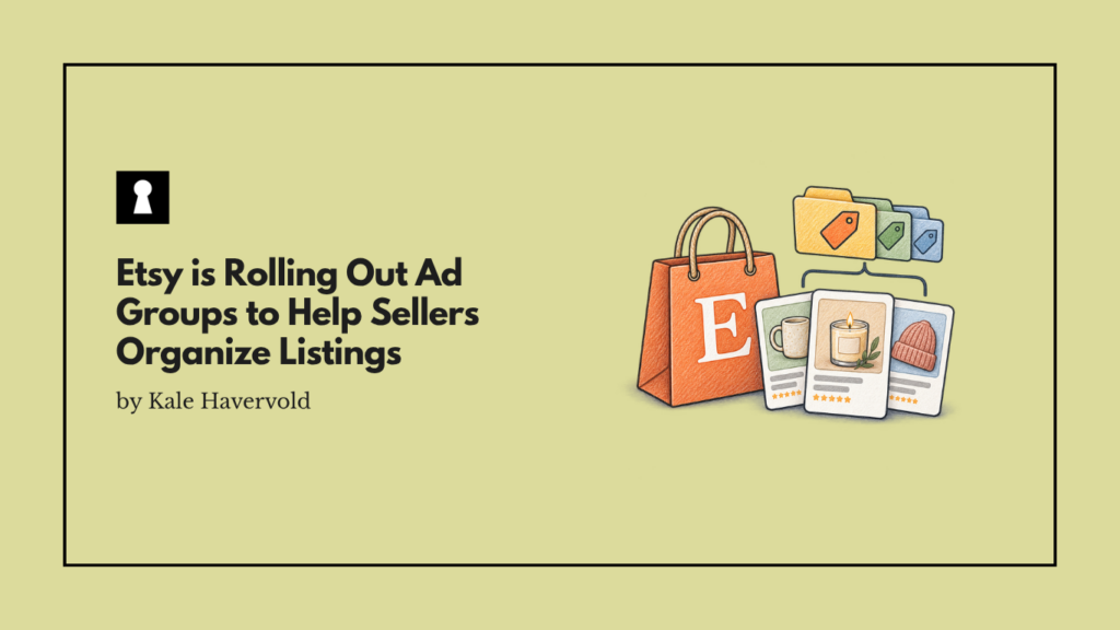 Etsy is Rolling Out Ad Groups to Help Sellers Organize Listings