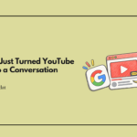 Google Just Turned YouTube Ads Into a Conversation Starter