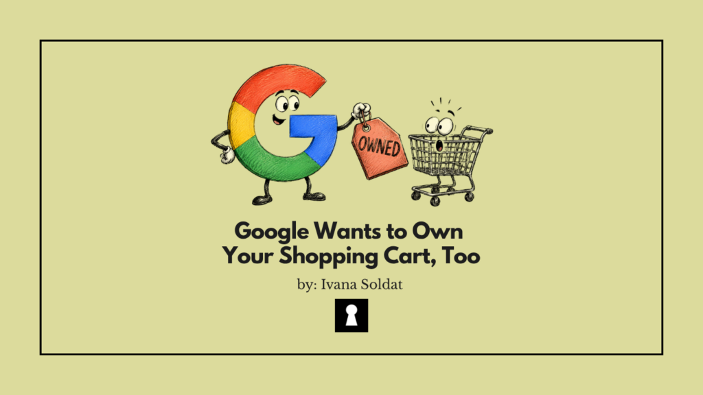 Google Wants to Own Your Shopping Cart, Too