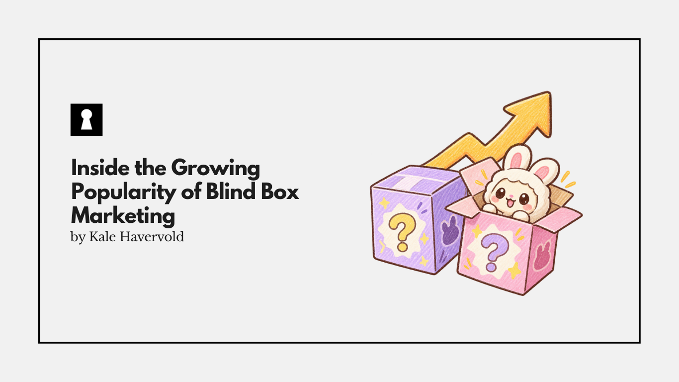 Inside the Growing Popularity of Blind Box Marketing
