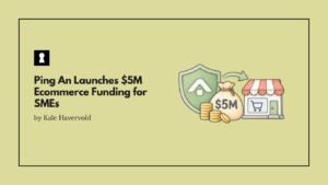 Ping An Launches $5M Ecommerce Funding for SMEs