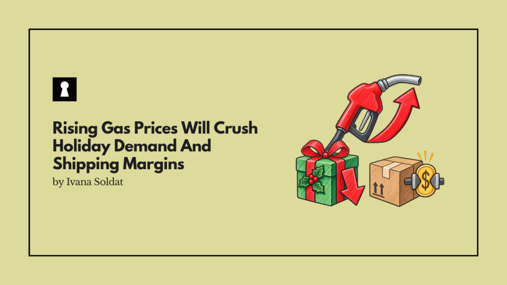 Rising Gas Prices Will Crush Holiday Demand And Shipping Margins