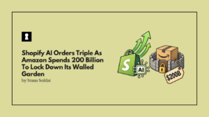 Shopify AI Orders Triple As Amazon Spends Two Hundred Billion To Lock Down Its Walled Garden