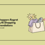 Some Shoppers Regret Trusting AI Shopping Recommendations