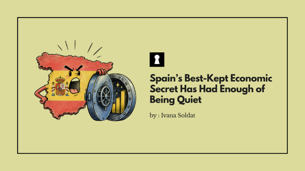 Spain’s Best-Kept Economic Secret Has Had Enough of Being Quiet