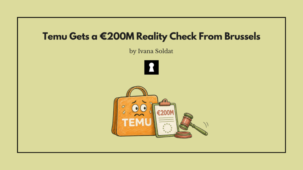 Temu Gets a €200M Reality Check From Brussels