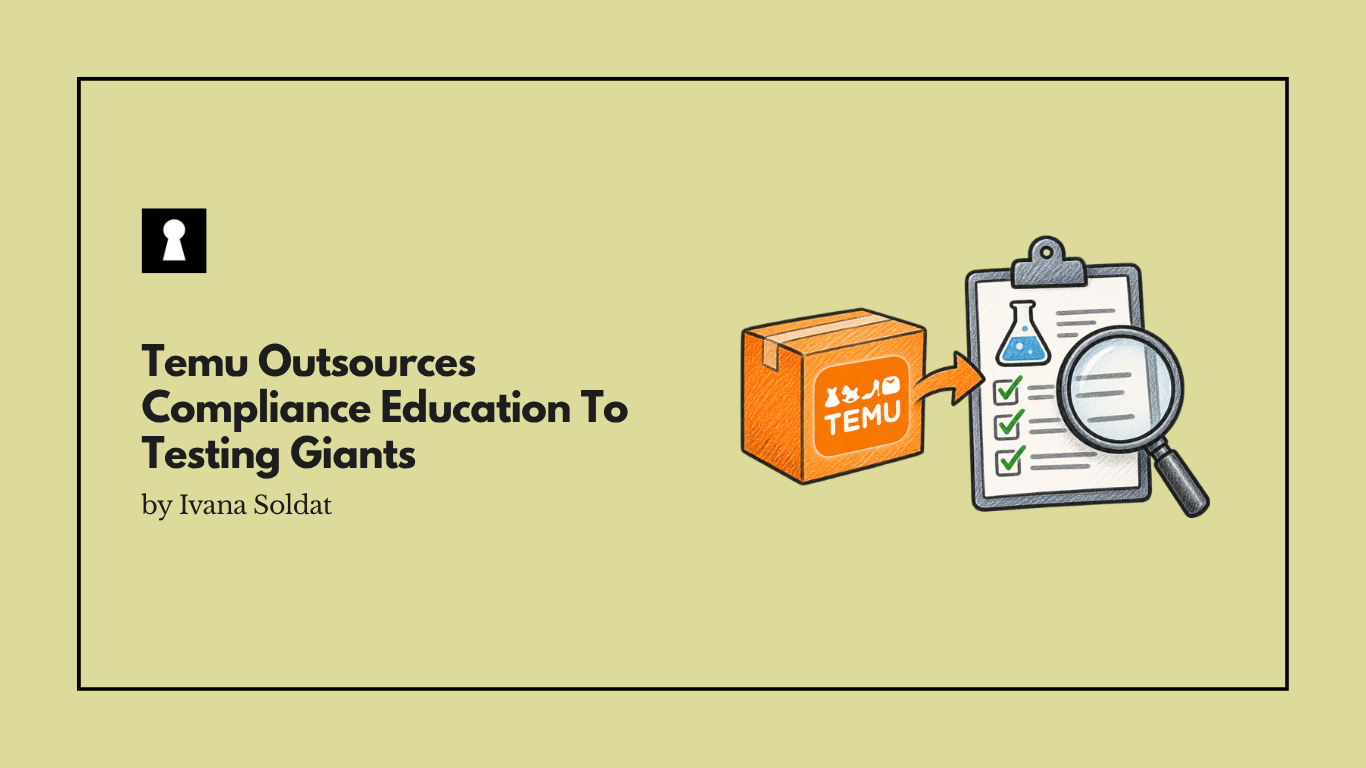 Temu Outsources Compliance Education To Testing Giants As Global Regulatory Scrutiny Intensifies