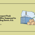 The US Import Peak Season Was Supposed to Be Winding Down. It Is Not.