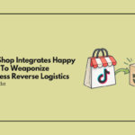 TikTok Shop Integrates Happy Returns To Weaponize Frictionless Reverse Logistics
