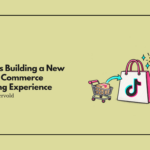 TikTok is Building a New Agentic Commerce Shopping Experience