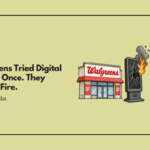 Walgreens Tried Digital Screens Once. They Caught Fire. Now It Is Trying Again With a Different Approach.