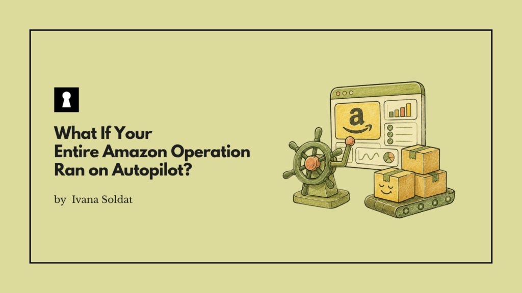 What If Your Entire Amazon Operation Ran on Autopilot