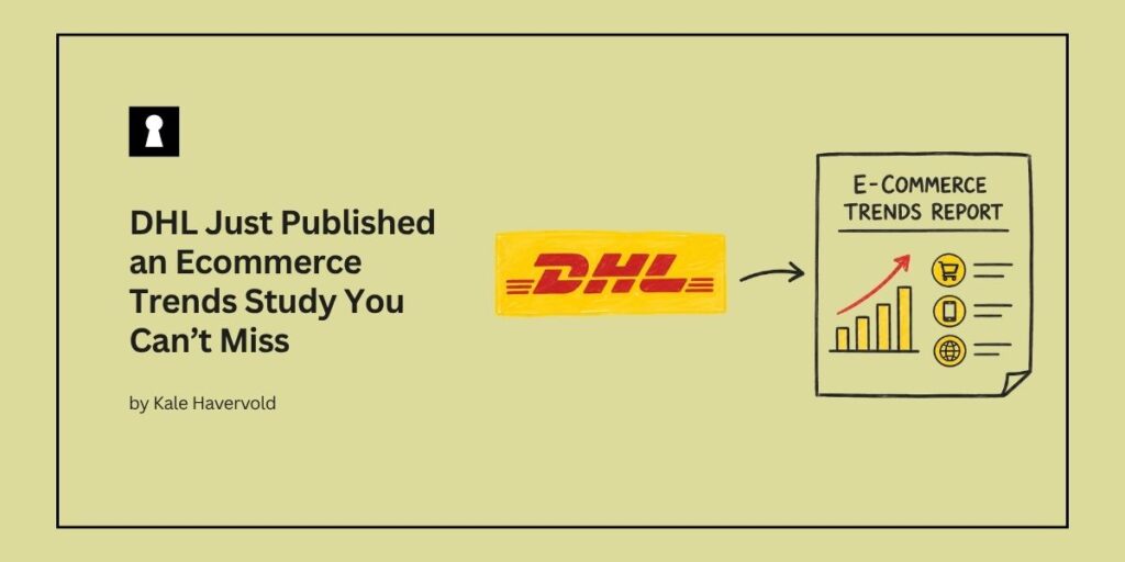 DHL Just Published an Ecommerce Trends Study You Can’t Miss