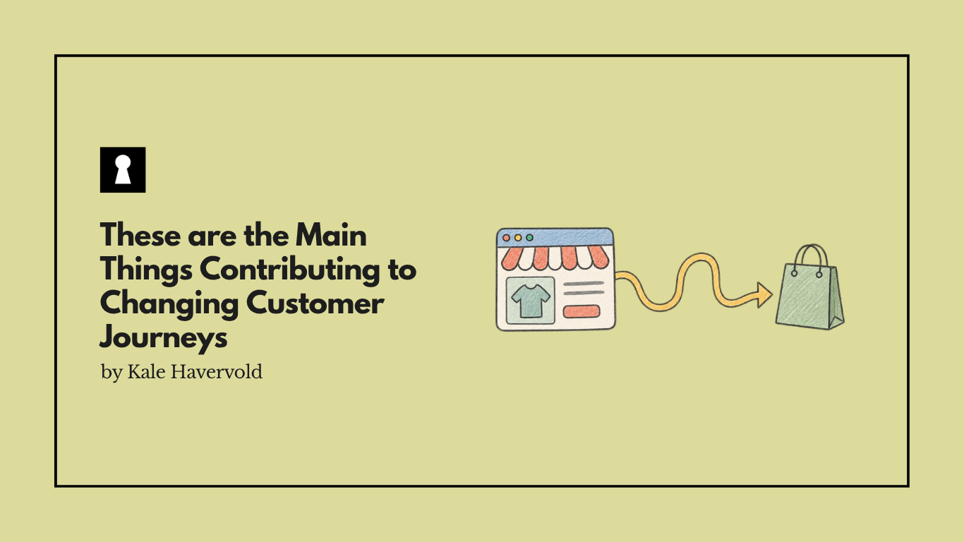 These are the Main Things Contributing to Changing Customer Journeys
