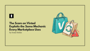 The Scam on Vinted Exploits the Same Mechanic Every Marketplace Uses