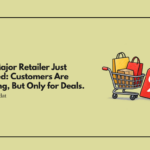 Every Major Retailer Just Reported the Same Thing: Customers Are Shopping, But Only for Deals.